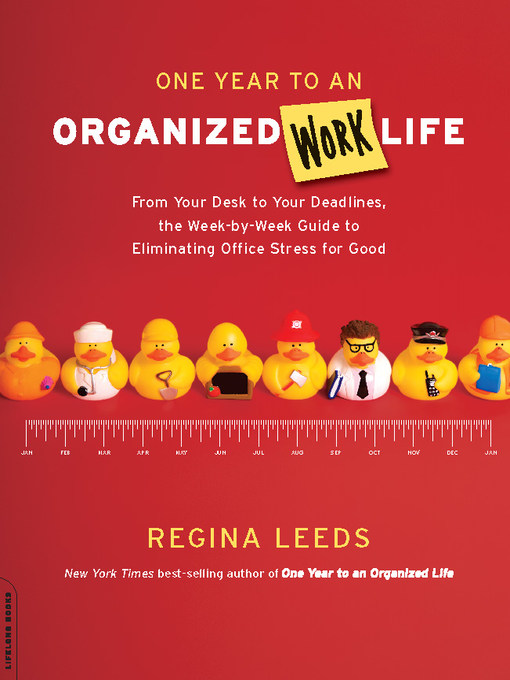 Title details for One Year to an Organized Work Life by Regina Leeds - Available